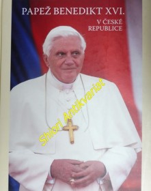 PAPEŽ BENEDIKT XVI. V ČESKÉ REPUBLICE
