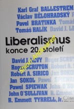 LIBERALISMUS KONCE 20. STOLETÍ - Sborník z konference Praha 3.- 4. dubna 1992