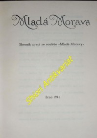 MLADÁ MORAVA - Sborník prací ze soutěže " Mladé Moravy "