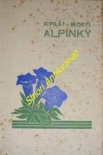 ALPINKY - Pěstování a výběr nejvděčnějších druhů pro skalky v našich zahrádkách