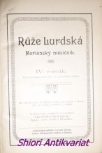 RŮŽE LURDSKÁ - Marianský měsíčník - IV. ročník