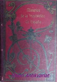 MISTERIOS DE LA INQUISICION DE ESPANA - Tomo II