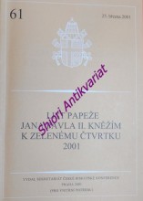 LIST PAPEŽE JANA PAVLA II. KNĚŽÍM K ZELENÉMU ČTVRTKU 2001 ( ze dne 25. března 2001 )