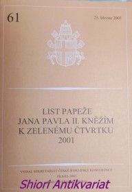 LIST PAPEŽE JANA PAVLA II. KNĚŽÍM K ZELENÉMU ČTVRTKU 2001