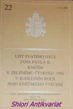 LIST PAPEŽE JANA PAVLA II. KNĚŽÍM K ZELENÉMU ČTVRTKU 2004