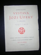 Jubilejní výstava Joži Uprky v Praze 1931-1932