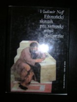 Filosofický slovník pro samouky neboli Antigorgias (1993)