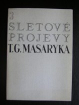 Tři sletové projevy T.G.Masaryka