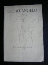 Michelangelo Buonarroti / Život a dílo /
