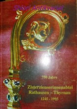 750 Jahre Zisterzienserinnenabtei Rathausen-Thyrnau 1245-1995