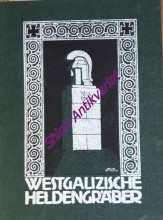 Die westgalizischen Heldengräber aus den Jahren des Weltkrieges 1914-1915