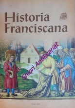 Historia Franciscana - Katalog výstavy pořádané k 400. výročí příchodu bratří františkánů do kláštera Panny Marie Sněžné v Praze (1604–2004)