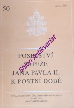 POSELSTVÍ PAPEŽE JANA PAVLA II. K POSTNÍ DOBĚ 1999
