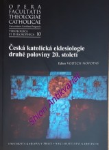 ČESKÁ KATOLICKÁ EKLESIOLOGIE DRUHÉ POLOVINY 20. STOLETÍ