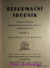 REFORMAČNÍ SBORNÍK - Práce z dějin českého náboženského života - Svazek VI.