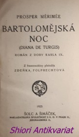 BARTOLOMĚJSKÁ NOC ( DIANA DE TURGIS ) Román z doby Karla IX