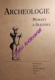 ARCHEOLOGIE MORAVY A SLEZSKA - II. Ročník - 2002