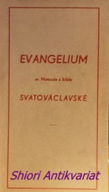 EVANGELIUM SVATÉHO MATOUŠE - Text z Bible svatováclavské