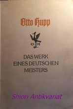 Otto Hupp - Das Werk eines deutschen Meisters