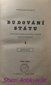 BUDOVÁNÍ STÁTU - Československá politika v letech popřevratových I-IV