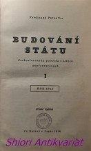 BUDOVÁNÍ STÁTU - Československá politika v letech popřevratových I-IV