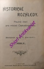 HISTORICKÉ ROZHLEDY - Poučné čtení pro mládež českoslovanskou - Ročník IV.