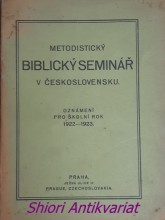 METODISTICKÝ BIBLICKÝ SEMINÁŘ V ČESKOSLOVENSKU - Oznámení pro školní rok 1922 - 1923