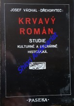 KRVAVÝ ROMÁN - Studie kulturně a literárně historická