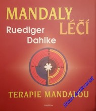 MANDALY LÉČÍ - TERAPIE MANDALOU - Pracovní kniha k terapii mandalou