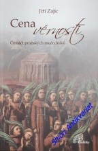 CENA VĚRNOSTI - Čtrnáct pražských mučedníků