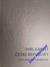PARLAMENT ČESKÉ REPUBLIKY - POSLANECKÁ SNĚMOVNA