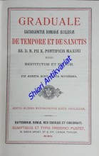 Graduale Sacrosanctae Romanae Ecclesiae et Tempre et de Sanctis SS. D. N. Pii X . Pontificis Maximi Jussu Restitutum & Editum