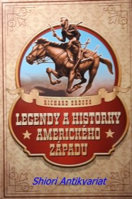 LEGENDY A HISTORKY AMERICKÉHO ZÁPADU