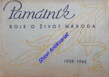 PAMÁTNÍK BOJE O ŽIVOT NÁRODA 1939 - 1945