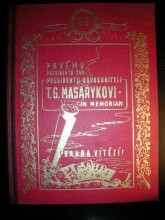 Prvému presidentu ČSR presidentu Osvoboditeli T. G. Masarykovi in memoriam (2)