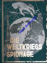 Die Weltkriegs-Spionage, Original-Spionage-Werk