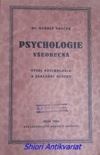 PSYCHOLOGIE VŠEOBECNÁ - Vývoj psychologie a základní otázky