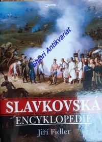 SLAVKOVSKÁ ENCYKLOPEDIE - VÁLKA ROKU 1805 A BITVA U SLAVKOVA