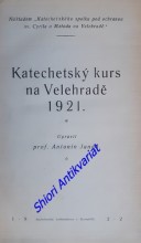 KATECHETSKÝ KURS NA VELEHRADĚ 1921
