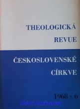 THEOLOGICKÁ REVUE ČESKOSLOVENSKÉ CÍRKVE - Ročník I. číslo 6