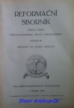 REFORMAČNÍ SBORNÍK - Práce z dějin českého náboženského života - Svazek III