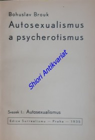 AUTOSEXUALISMUS A PSYCHEROTISMUS - Svazek I. : AUTOSEXUALISMUS