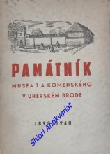PAMÁTNÍK MUSEA J.A. KOMENSKÉHO V UHERSKÉM BRODĚ 1898 - 1948