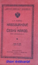 HABSBURKOVÉ A ČESKÝ NÁROD - Historické reminiscence