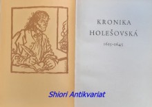KRONIKA HOLEŠOVSKÁ 1615 - 1645