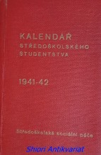 KALENDÁŘ STŘEDOŠKOLSKÉHO STUDENSTVA NA ROK 1941-42