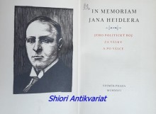 IN MEMORIAM JANA HEIDLERA - Jeho politický boj za války a po válce
