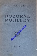 POZORNÉ POHLEDY - Řada feuilletonů z let 1919-23
