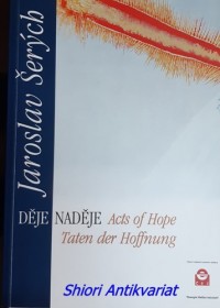 Děje naděje / Acts of Hope / Taten der Hoffnung - výstava obrazů a ilustrací " Míčovna Pražského hradu 28. června - 27. srpna 2000 "