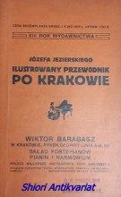Józefa Jezierskiego Ilustrowany przewodnik po Krakowie i okolicy z planem miesta 1914 - 1915